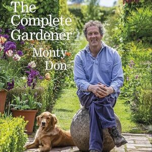 The Complete Gardener: A Practical, Imaginative Guide to Every Aspect of Gardening